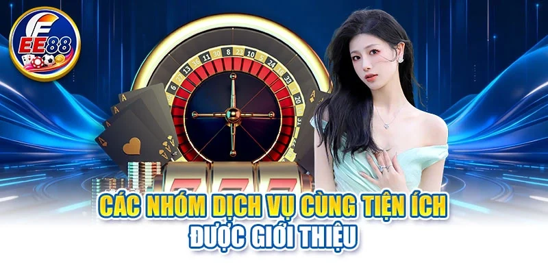 Các nhóm dịch vụ cùng tiện ích được giới thiệu