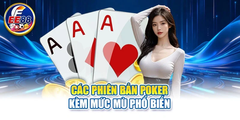 Các phiên bản poker kèm mức mù phổ biến