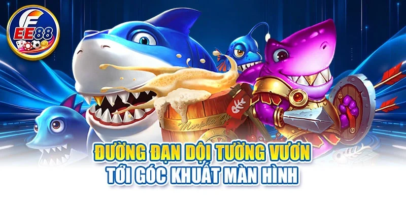 Đường đạn dội tường vươn tới góc khuất màn hình
