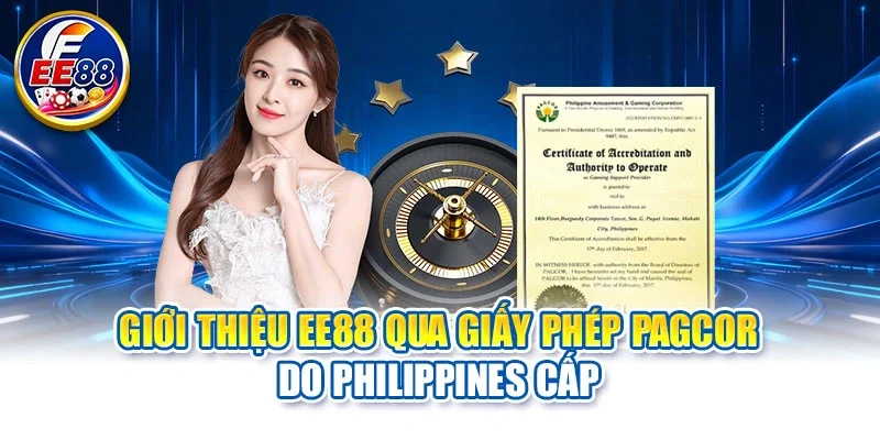 Giới thiệu EE88 qua giấy phép PAGCOR do Philippines cấp