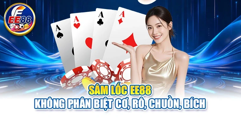 Sâm Lốc EE88 không phân biệt cơ, rô, chuồn, bích