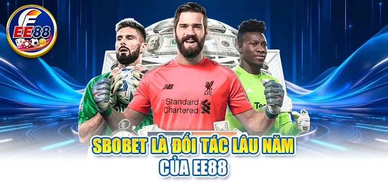 SBOBET là đối tác lâu năm của EE88